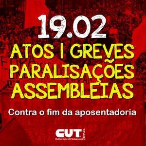 Read more about the article 19/02 – Dia Nacional de Lutas contra reforma da Previdência