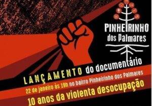 Read more about the article Documentário sobre a luta em Pinheirinho dos Palmares será lançado dia 22